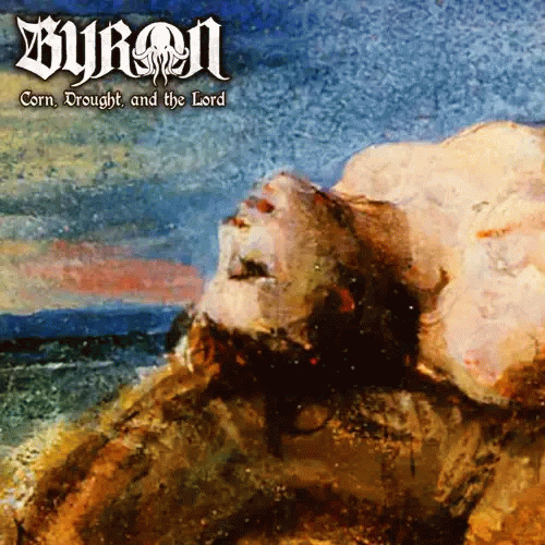 Byron : Corn, Drought and the Lord